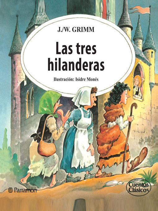 Detalles del título Las tres hilanderas de Jacob y Wilhelm Grimm - Lista de espera